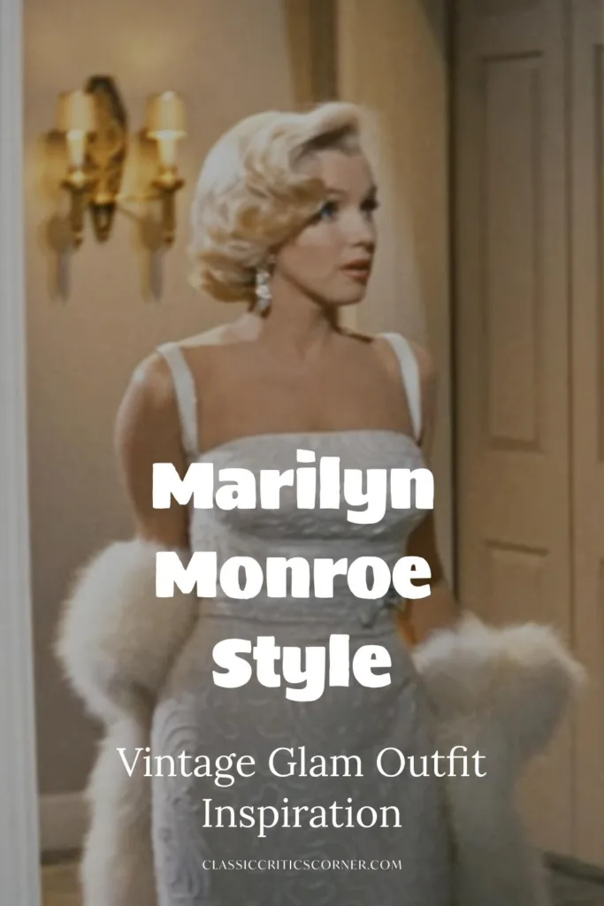 Marilyn Monroe is a wearing a glamorous evening gown with a white fur shawl from the film "How to Marry a Millionaire", with text overlay on the picture, "Marilyn Monroe Style, Vintage Glam Outfit Inspiration"