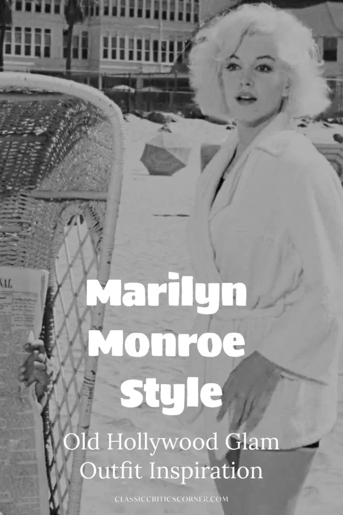 Image is Marilyn Monroe wearing stunning vintage fashion in the film Some Like it Hot, which is a retro swimsuit and robe cover up. There is a text overlay on the picture: "Marilyn Monroe Style, Old Hollywood Glam Outfit Inspiration"