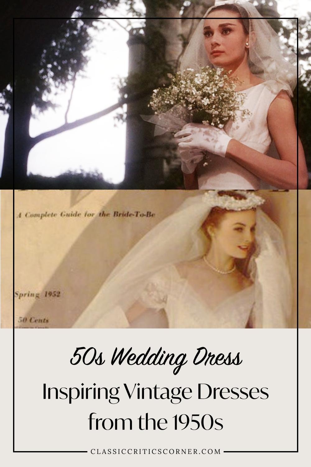 50s Wedding Dress - Inspiring Vintage Dresses from the 1950s 50s Wedding Dress - Inspiring Vintage Dresses from the 1950s