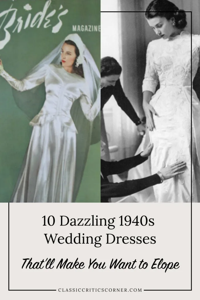 Image of 1940s wedding dresses with text overlay "10 Stunning 1940s Wedding Dresses That'll Make You Want to Elope"
