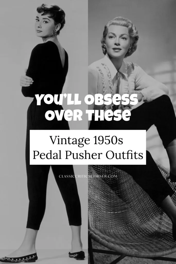 Images of women wearing 1950s pants with text overlay "You'll obsess over these vintage 1950s Pedal Pusher Outfits"