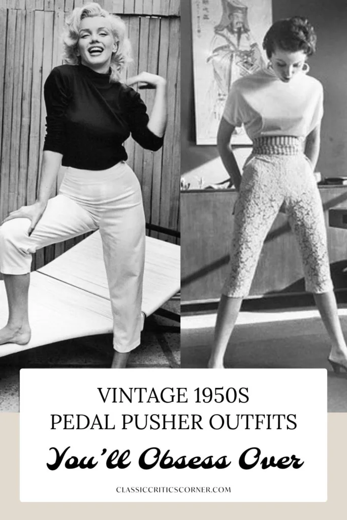 Image of women wearing 1950s pants with text overlay "Vintage 1950s Pedal Pusher Outfits You'll Obsess Over"